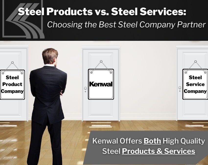 Steel Products vs. Steel Services: Choosing the Best Steel Company Partner