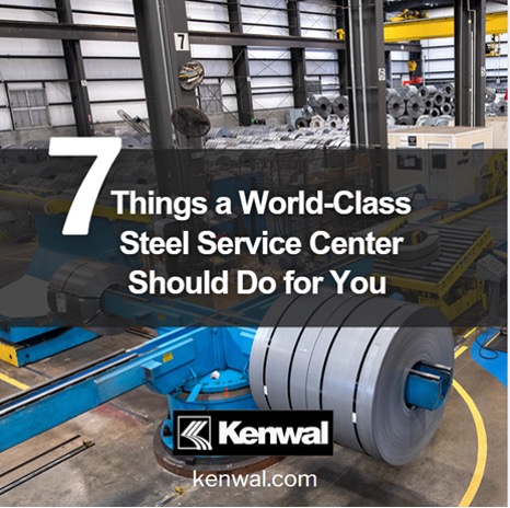 Steel service center machinery with coiled steel rolls. Text overlay reads “7 Things a World-Class Steel Service Center Should Do for You.” Kenwal logo and website link “kenwal.com” are below the title.